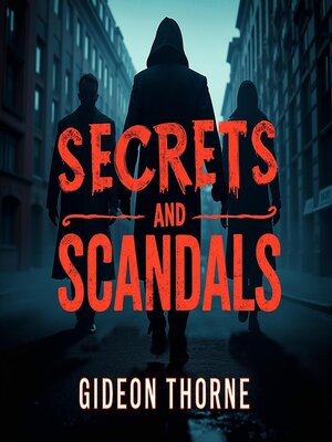 cover image of Secrets and Scandals